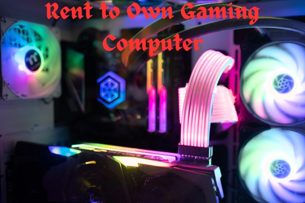 Rent to Own Gaming Computer 